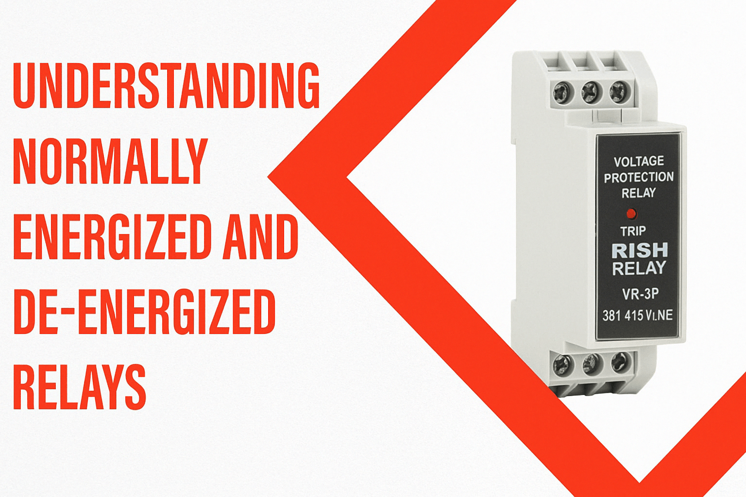 Energized and deenergized relays, application and functions