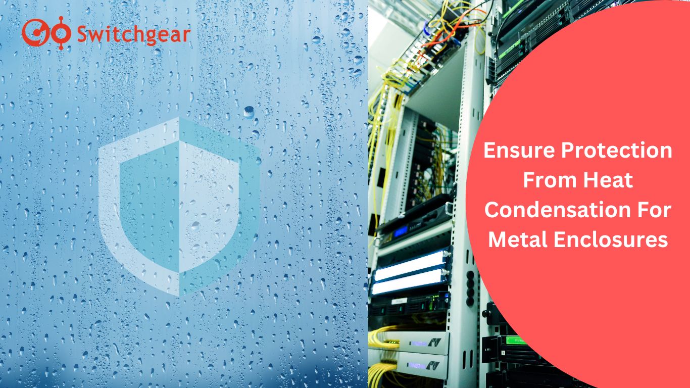 Metal enclosures and Protection From Heat Condensation in Dubai, UAE