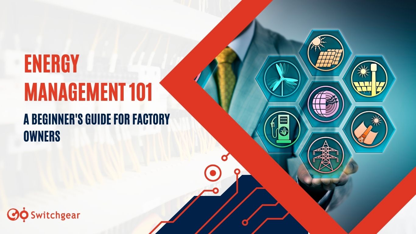 Energy Management 101: A Beginner's Guide for Factory Owners