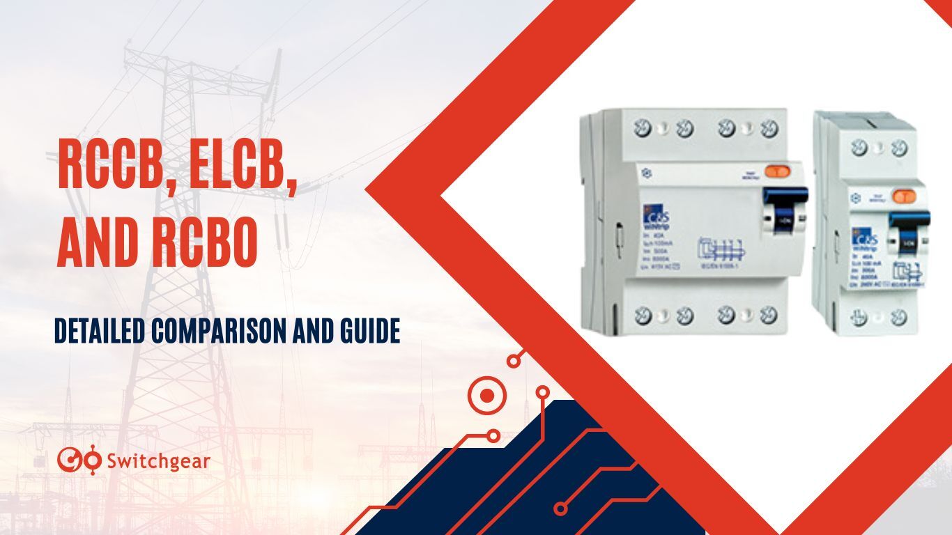 Understanding RCCB ELCB RCBO Differences A Detailed Guide